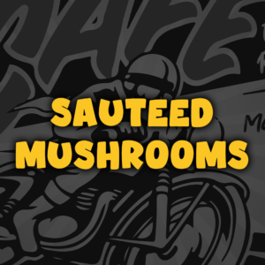 SAUTEED MUSHROOMS